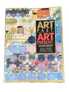 Art Past/Art Present, 2nd Ed. College Text by Wilkins, Schultz & Linduff
